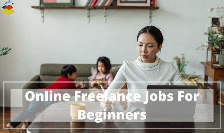 Easy Freelance Jobs Online for Beginners to Get Started With Right Away