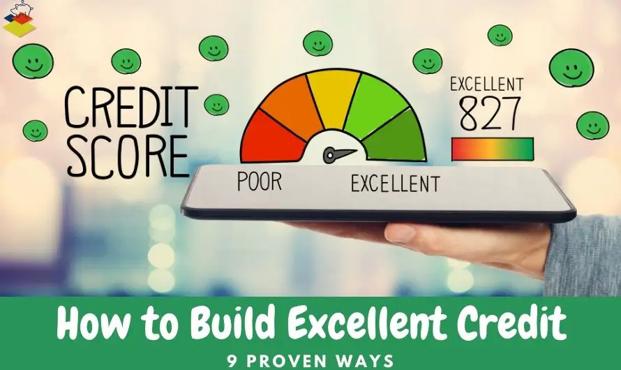 how to build excellent credit with 9 proven ways