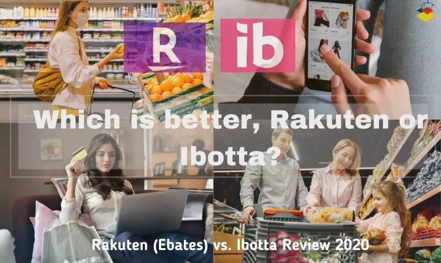 Rakuten vs. Ibotta Review 2020