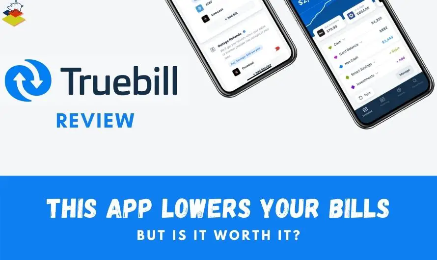 Truebill Review: This App Lowers Your Bills, But is it Worth it?