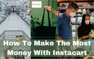 How To Make The Most Money As An Instacart Shopper