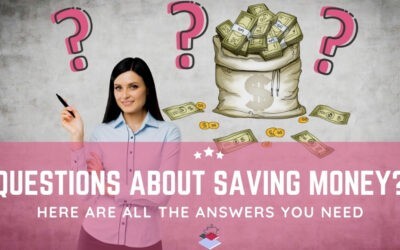 Questions About Saving Money? Here are all the Answers You Need