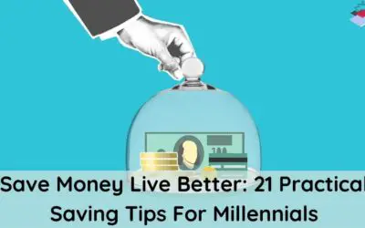 Save Money Live Better: 23 Practical Saving Tips For Millennials
