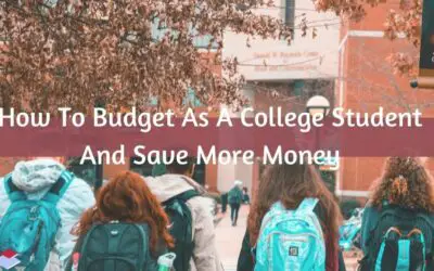 How To Budget As A College Student And Save More Money
