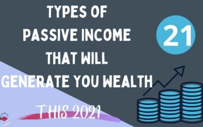 21 Types of Passive Income That Will Generate You Wealth This 2021