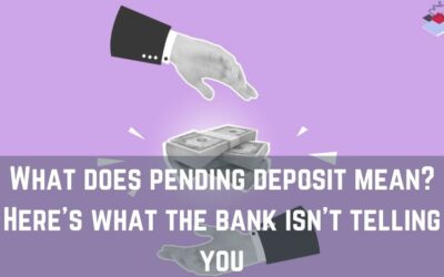 What does pending deposit mean? Here’s what the bank isn’t telling you