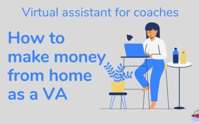 Virtual assistant for coaches- How to make money from home as a VA