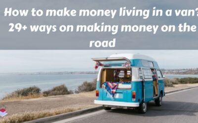 How to make money living in a van? Make money on the road and travel.