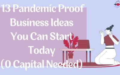 Pandemic Proof Business- 13 Ideas You Can Start Today