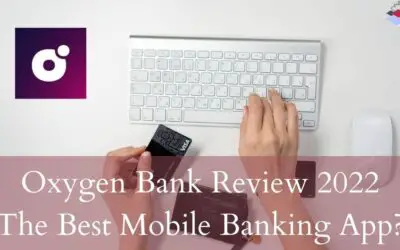 Oxygen Bank Review 2022: The Best Mobile Banking App?